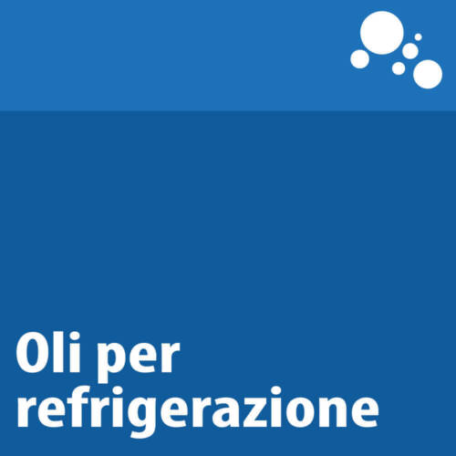 Oli per refrigerazione e condizionamento