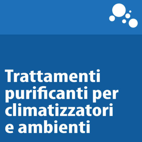 Trattamenti purificanti per climatizzatori e ambienti